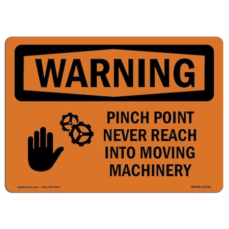 OSHA WARNING Sign, Pinch Point Never Reach Into W/ Symbol, 18in X 12in Decal